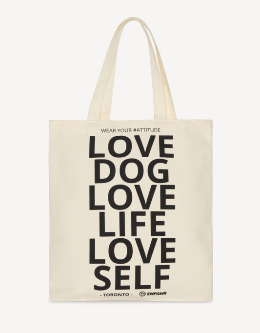 “love dog, life, self” attitude quote tote